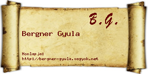Bergner Gyula névjegykártya